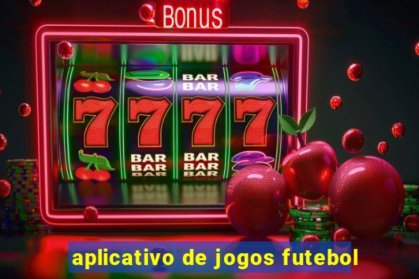 aplicativo de jogos futebol